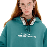 I'm Not Shy. I Just Don't Like You Fleece Hoodie
