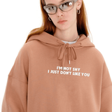 I'm Not Shy. I Just Don't Like You Fleece Hoodie